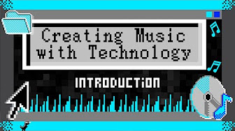 Creating Music with Technology Image